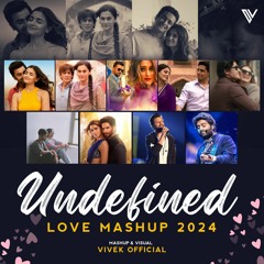 Undefined Love Mashup 2024