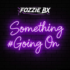 Something Going On.