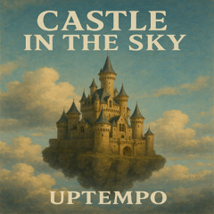 Castle In The Sky (Uptempo)