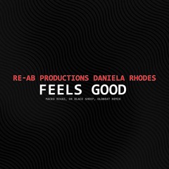 RE-AB Productions, Daniela Rhodes - Feels Good (Maceo Rivas  Dr Black Sheep, Oldbeat Remix) PROMO