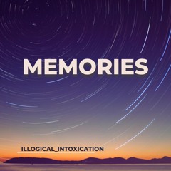 Illogical_Intoxication - MEMORIES - Guitar X Electronic X Trap Type Beat
