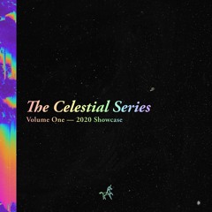 The Celestial Series Vol. I  — 2020 Showcase