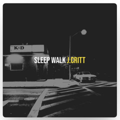 sleep walk..