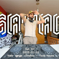 SAYAB - SET 07 (Indie Dance - Techno - Tech-house)  2025-11-13