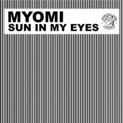 MJ Cole & Myomi - Sun In My Eyes (Always Awake - Sun In My Eyes 2step Edit)
