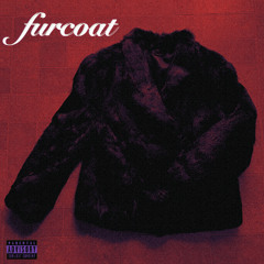 FURCOAT (PROD. GELATO2K15)