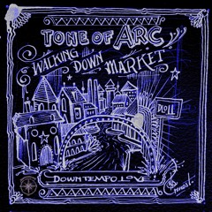 Tone Of Arc - Walking Down Market (Original Mix)