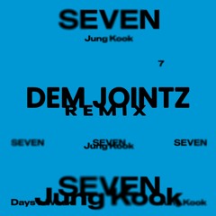 SEVEN (Jong Kook _ Dem Jointz Remix) ST