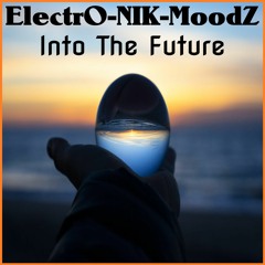 ElectrO-NIK-MoodZ - Into The Future
