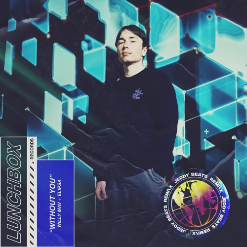 Willy Mav x Elipsa - Without You (Jeddy Beats Remix)
