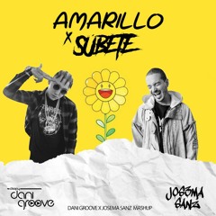 J.Balvin ft Lary Over - Subete x Amarillo (Dani Groove x Josema Sanz Mashup)