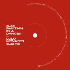 [FREE DOWNLOAD] SNAP! - Rhythm Is a Dancer (Lolu Menayed Club Mix)