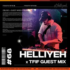 TFIF #068 | GUEST MIX | HELLIYEH