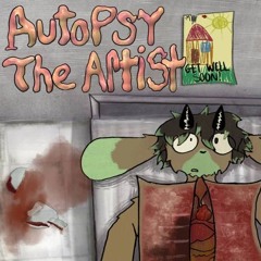 Autopsy the Artist