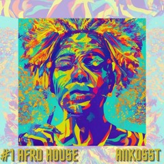 #1 SET AFRO HOUSE BY ANKOSST