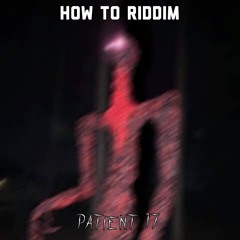 how to riddim (clip)