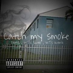 24gbs-Catch My Smoke ft. W.T.S Scrap, W.T.S krank