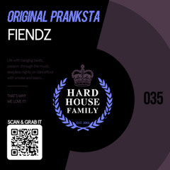 HHF035 - Original Pranksta - Fiendz - Hard House Family Records [PREVIEW]