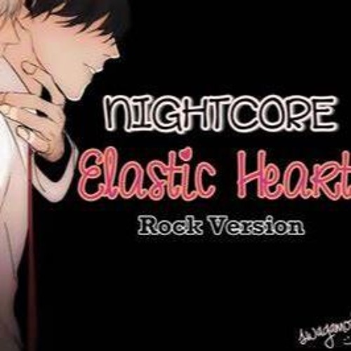Nightcore - Elastic Heart (Rock Version)