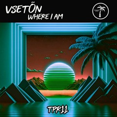 Vsetön - Where I Am (Original Mix) Release 03/11