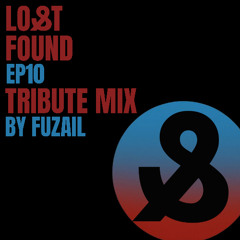 Lost and Found Tribute Mix | EP10