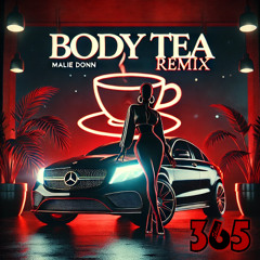 Body Tea - Malie Don (365 Remix)