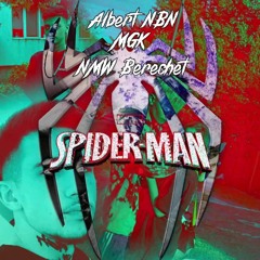 Albert NBN - Spider-man feat. MGK666, NMW Berechet (Official Leak)