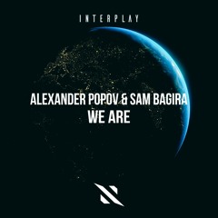 Alexander Popov, Sam Bagira - We Are