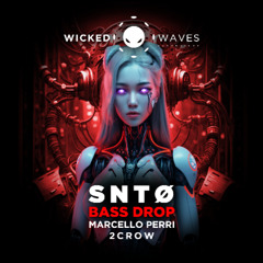 SNTØ - Bass Drop (2CROW Remix) [Wicked Waves Recordings]