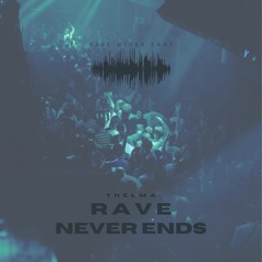Rave Never Ends