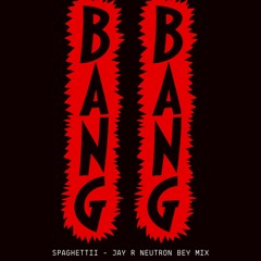 SPAGHETTII - JAY R NEUTRON BEY MIX