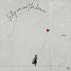 [02] Why We Can't Be Brave - GROWsutra (Censored) Psychedelic Cello Drama Duende Dream INDIE