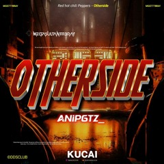 OTHERSIDE ( KUCAI X AnipGtz_ ) #MEGASULTAN777BRAY!!