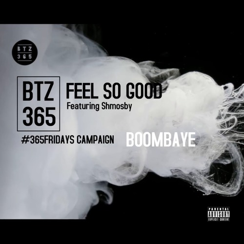 Feel So Good Prod Shmosby