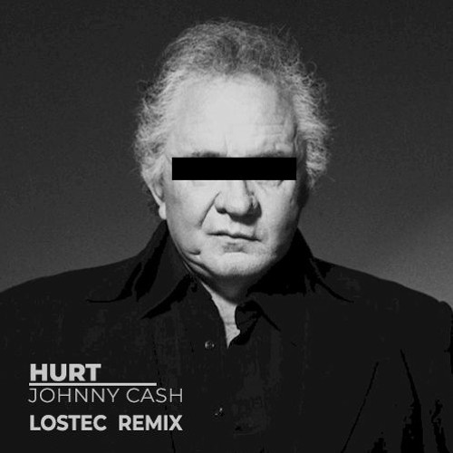 Johnny Cash - Hurt (LOSTEC Remix)