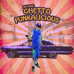 Ghetto Funkalicious