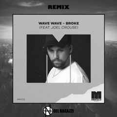 Broke - Wave Wave (Noel Ragazzi Remix)