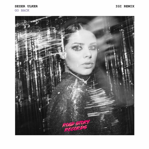Sezer Ulker - Go Back | Igi Remix