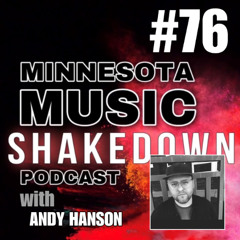 MN Music Shakedown: Ep. 76 with Andy Hanson