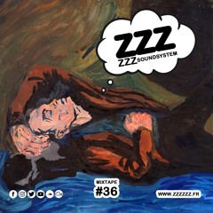 ZZZzzz Soundsystem - Mixtape #36