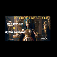 BBYBOY Freestyle Remix (ftDylan Barstow)