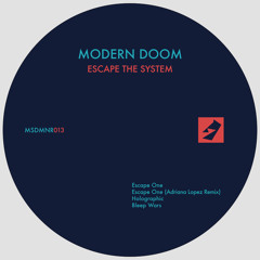 Modern Doom - Escape The System (incl. Adriana Lopez Remix) [MSDMNR013]