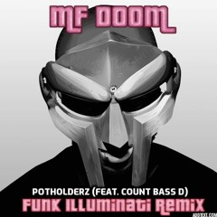 Potholderz - MF Doom & Count Bass D (Funk Illuminati's Daisy Remix)
