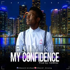 Edi Mike - My Confidence