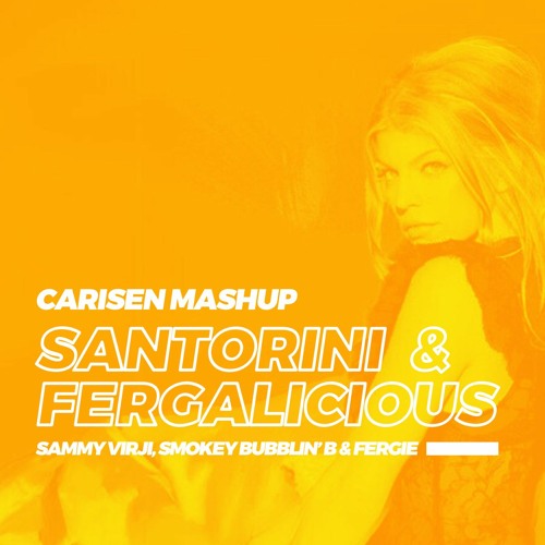 Fergalicious (Carisen's 'Santorini' Mashup) - [FREE DOWNLOAD]