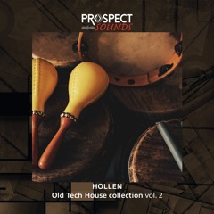 Prospect Sounds - Hollen Old Tech-House Collection Vol2