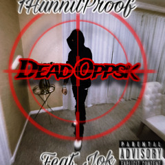 1hunnitproof X jok -DeadOppsK