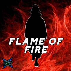 Flame Of Fire (Inspired By "Fire Force")