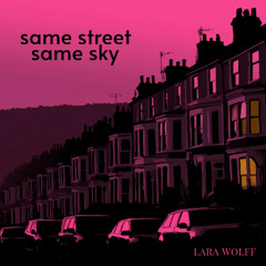 Same Street Same Sky