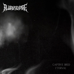 CAPTIVE BRED ETERNAL